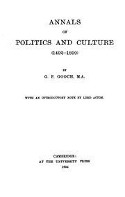 Cover of: Annals of politics and culture (1492-1899) by George Peabody Gooch