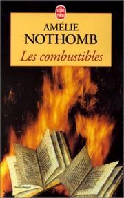 Cover of: Les Combustibles by Amélie Nothomb