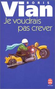 Cover of: Je Voudrais Pas Crever by Boris Vian