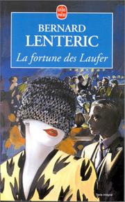 Cover of: La Fortune Des Laufer by Bernard Lenteric