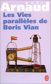 Cover of: Les vies parallèles de Boris Vian by Noël Arnaud