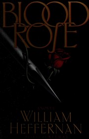 Blood rose by William Heffernan