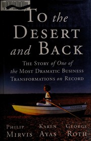 To the desert and back by Philip H. Mirvis
