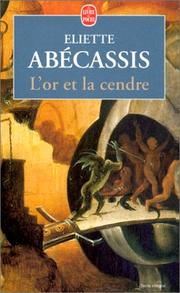 Cover of: L'Or et la Cendre