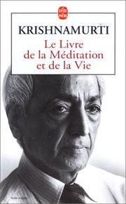 Le livre de la méditation et de la vie by Jiddu Krishnamurti