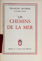 Cover of: Les chemins de la mer by François Mauriac