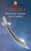 Cover of: Manuel Du Guerrier De La Lumiere by Paulo Coelho