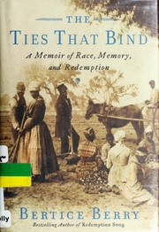 The ties that bind by Bertice Berry