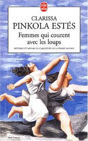 Cover of: Femmes qui courent avec les loups by Clarissa Pinkola Estés