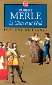 Cover of: Fortune de France, tome 11 : La Gloire et les périls