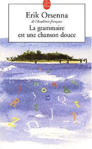 Cover of: La Grammaire Est Une Chanson Douce