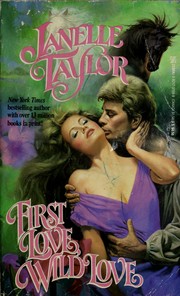 Cover of: First Love Wild Love by Janelle Taylor