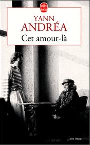 Cover of: Cet amour-là by Yann Andréa
