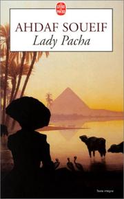 Cover of: Lady Pacha by Ahdaf Soueif, Ahdaf Soueif