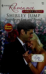 Cover of: Sweetheart Lost And Found by Shirley Jump