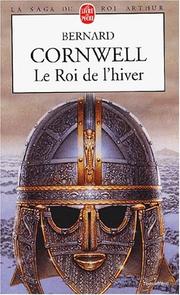 Cover of: La Saga du roi Arthur, tome 1 : Le Roi de l'hiver