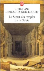 Cover of: Les Secrets des temples de la Nubie by Christiane Desroches-Noblecourt