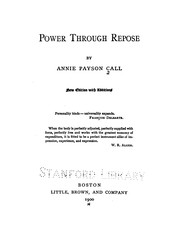 Cover of: Power through repose, by Annie Payson Call. by Annie Payson Call