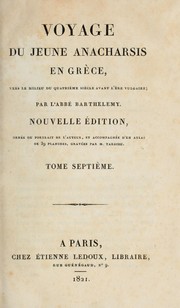 Cover of: Voyage du jeune Anacharsis en Grèce, vers le milieu du quatrième siècle avant l'ère vulgaire by Jean-Jacques Barthélemy