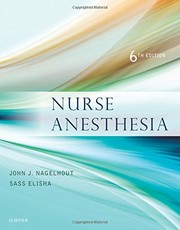 Cover of: Nurse Anesthesia by John J. Nagelhout CRNA  PhD  FAAN, Sass Elisha EdD  CRNA  FAAN