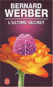 Cover of: L'Ultime secret by Bernard Werber