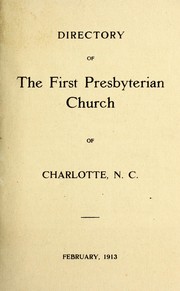 Directory of the First Presbyterian Church, Charlotte, N.C. by First Presbyterian Church (Charlotte, N.C.)
