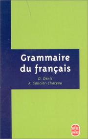 Cover of: Grammaire du français by Delphine Denis, Anne Sancier-Chateau