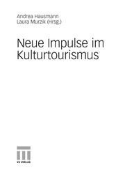 Cover of: Neue Impulse im Kulturtourismus by Andrea Hausmann, Laura Murzik
