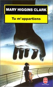 Cover of: Tu m'appartiens by Mary Higgins Clark, Mary Higgins Clark