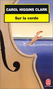 Cover of: Sur la corde by Carol Higgins Clark, Jean-Michel Dulac