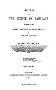 Cover of: Lectures on the science of language: delivered at the Royal Institution of Great Britain in ... 1861 [and 1863]