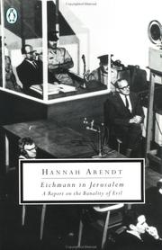 Eichmann in Jerusalem by Hannah Arendt, Hannah Arendt