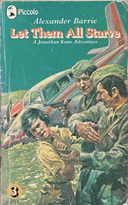 Cover of: LET THEM ALL STARVE - A Jonathan Kane Adventure