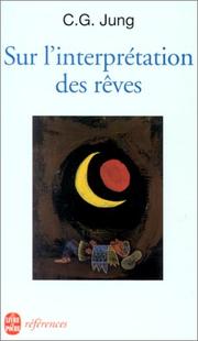 Cover of: Sur l'interprétation des rêves by Carl Gustav Jung, Alexandra Tondat