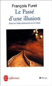 Cover of: Le passé d'une illusion by F. Furet