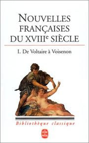 Cover of: Nouvelles françaises du XVIIIe siècle, tome 1 : De Voltaire à Voisenon