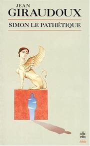 Cover of: Simon le pathétique by Jean Giraudoux, Mauricette Berne