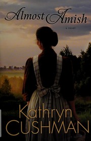 Cover of: Almost Amish by Kathryn Cushman