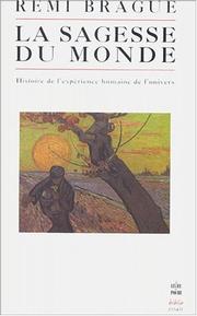 Cover of: La Sagesse du monde : Histoire de l'expérience humaine de l'univers