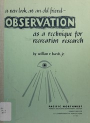 Cover of: A new look at an old friend: observation as a technique for recreation research.