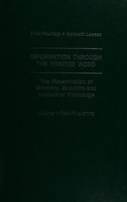 Cover of: Information through the printed word by Fritz Machlup