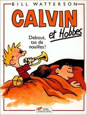 Cover of: Calvin et Hobbes, tome 4 : Debout, tas de nouilles !