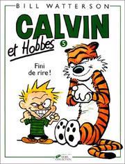 Cover of: Calvin et Hobbes, tome 5 : Fini de rire !