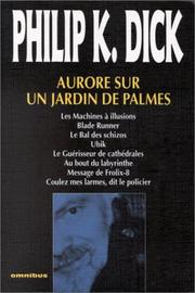 Cover of: Aurore sur un jardin de palmes by Philip K. Dick