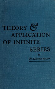 Cover of: Theory and application of infinite series by Knopp, Konrad
