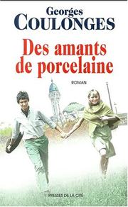 Cover of: Des amants de porcelaine by Georges Coulonges