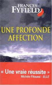 Cover of: Une profonde affection by Frances Fyfield