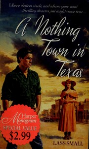 Cover of: A Nothing Town in Texas by Lass Small