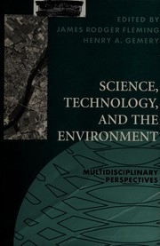 Cover of: Science, technology, and the environment: multidisciplinary perspectives