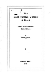 Cover of: The Last Twelve Verses of Mark: Their Genuineness Established